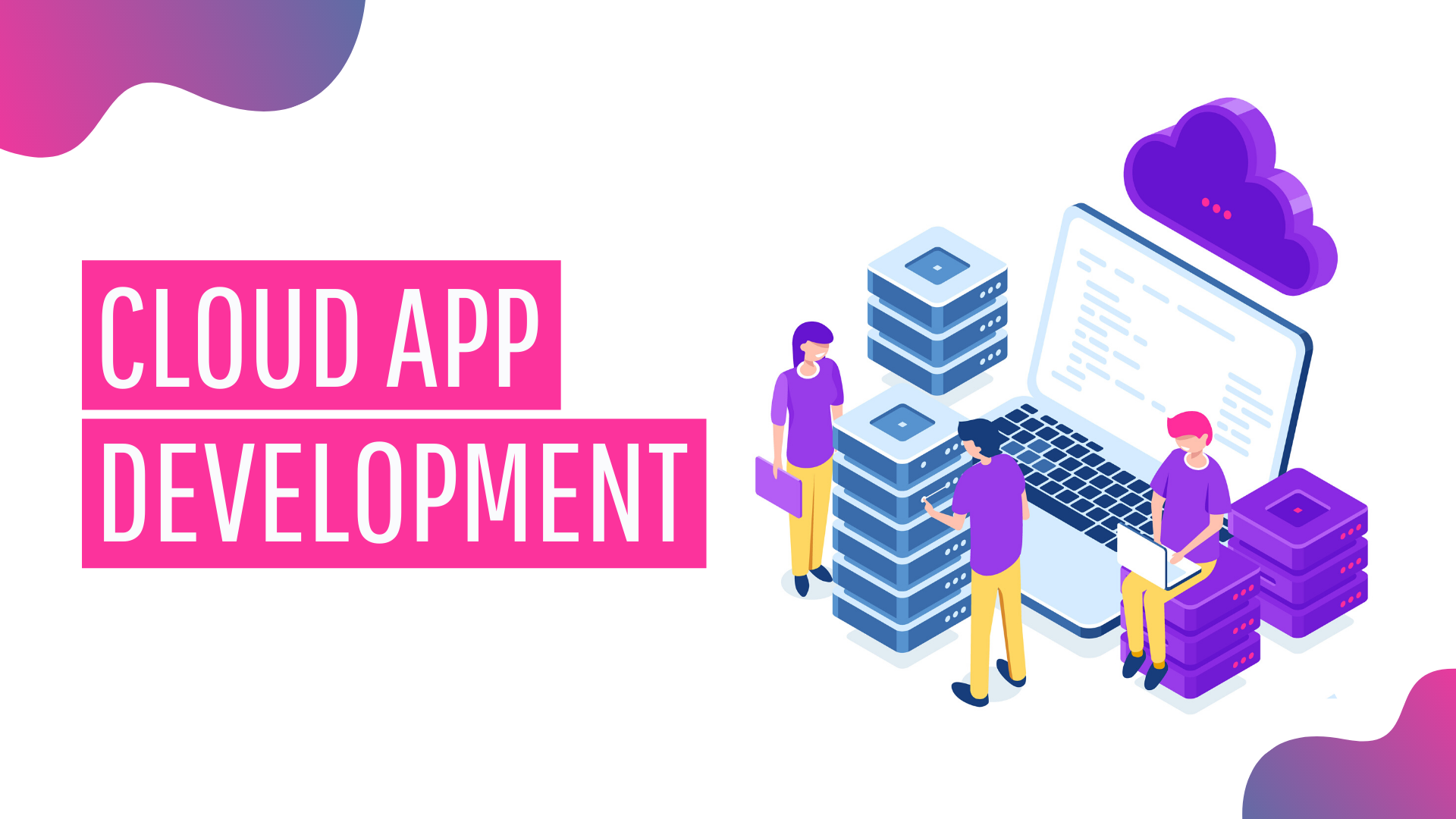 Choose the Best Cloud App Developer
